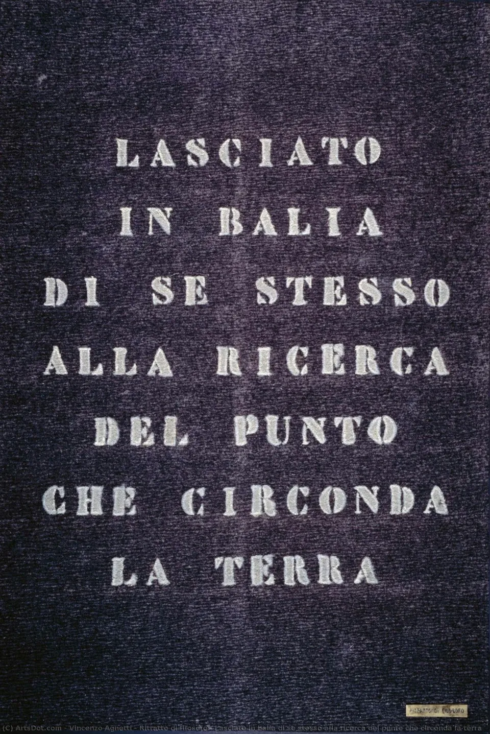 Ritratto Di Filosofo - Lasciato In Balia Di Se Stesso Alla Ricerca Del Punto Che Circonda La Terra — Vincenzo Agnetti
