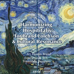 Harmonizing Hospitality: Art Curation for Brand Cohesion & Cultural Resonance