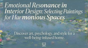Emotional Resonance in Interior Design: Selecting Paintings for Harmonious Spaces