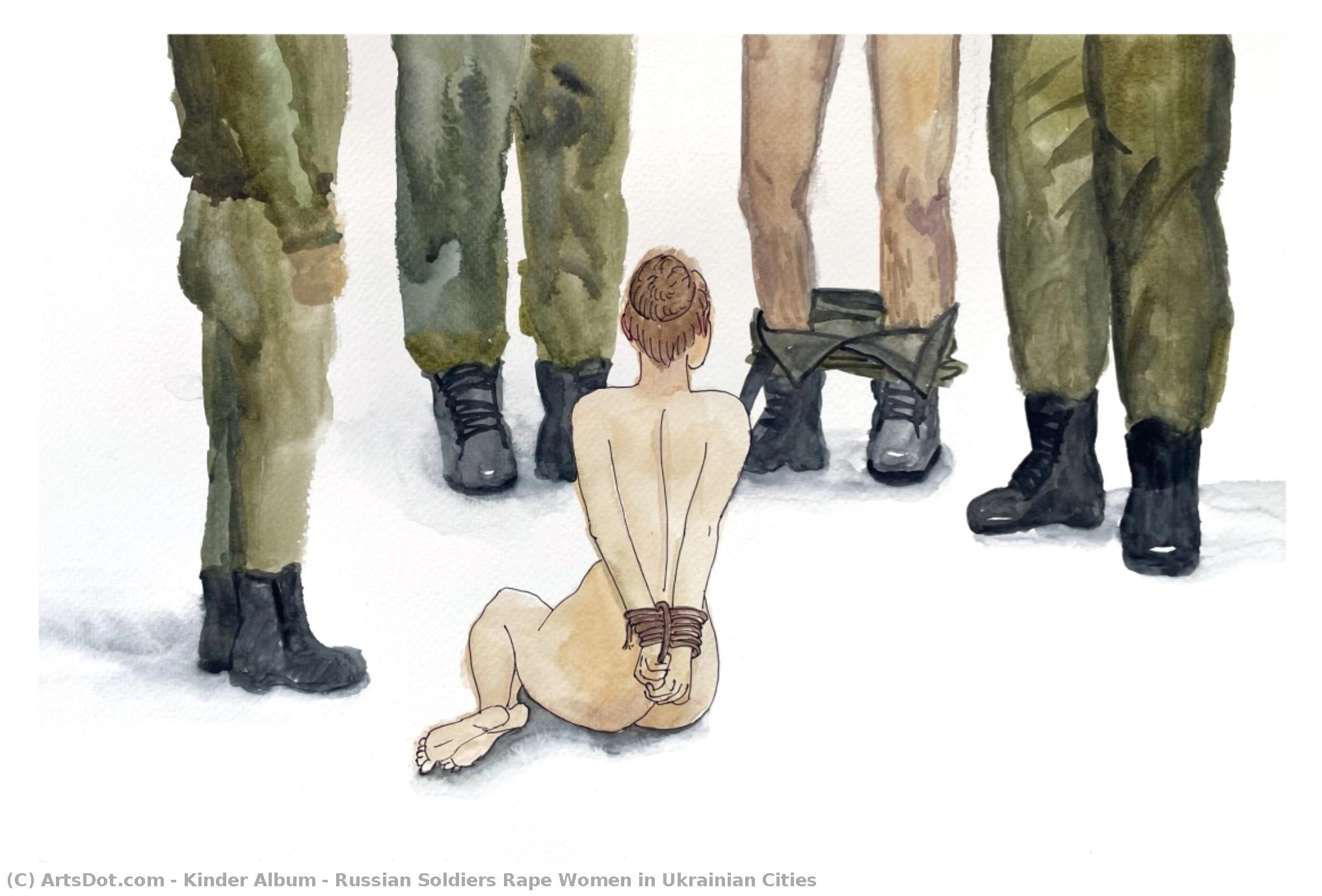 Russian Soldiers Rape Women In Ukrainian Cities — Kinder Album