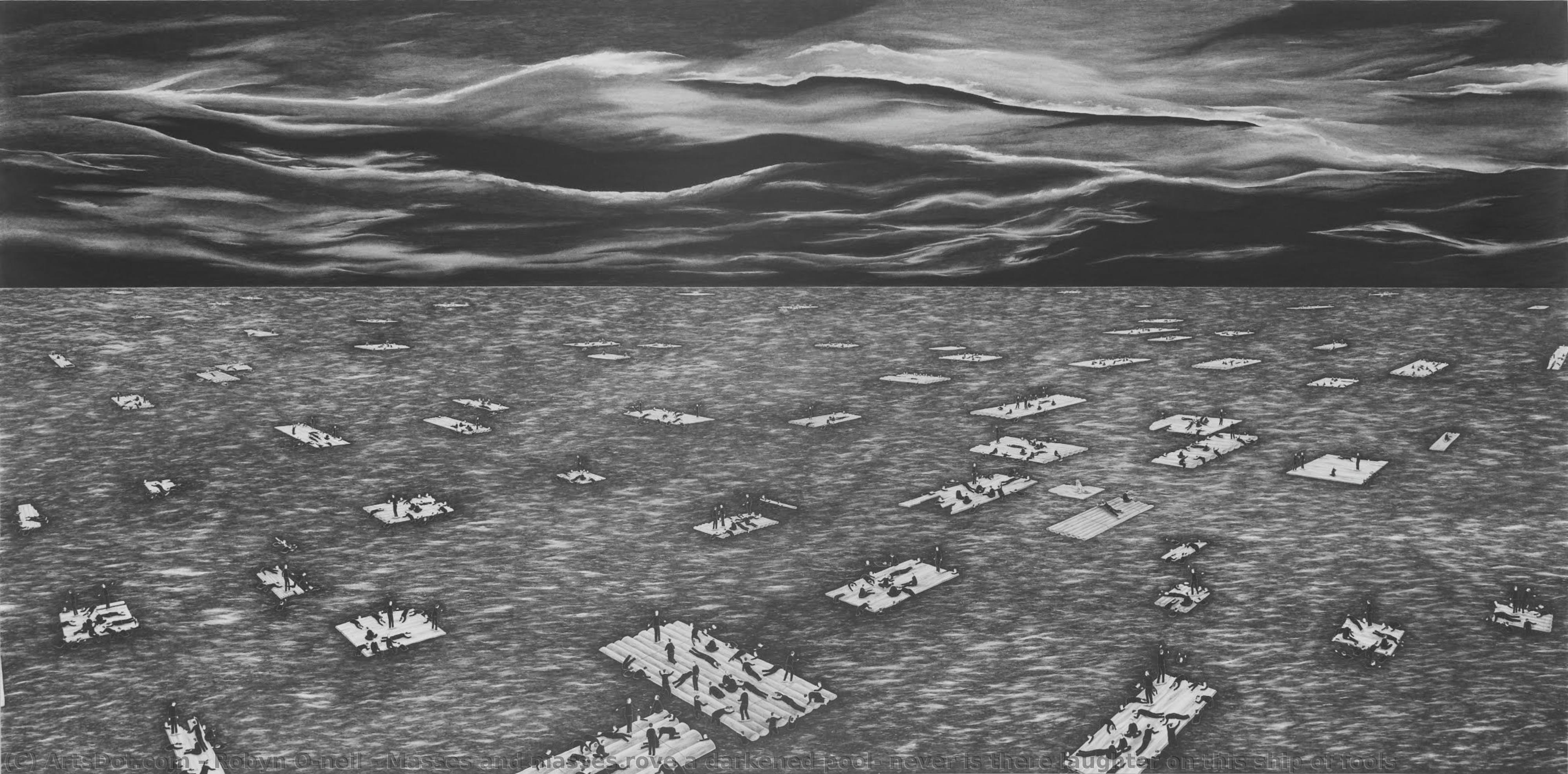 Masses And Masses Rove A Darkened Pool; Never Is There Laughter On This Ship Of Fools — Robyn O'neil