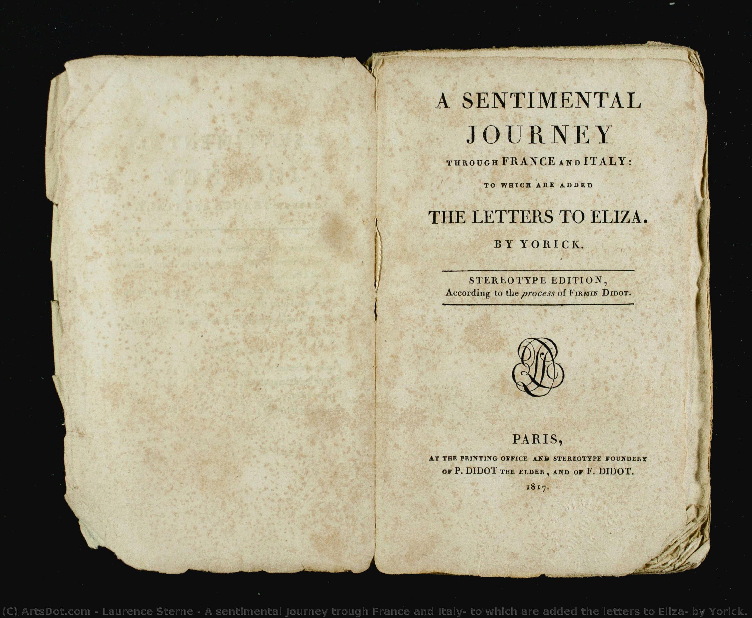 A Sentimental Journey Trough France And Italy: To Which Are Added The Letters To Eliza, By Yorick. Stereotype Edition, According To The Process Of Firmin Didot — Laurence Sterne