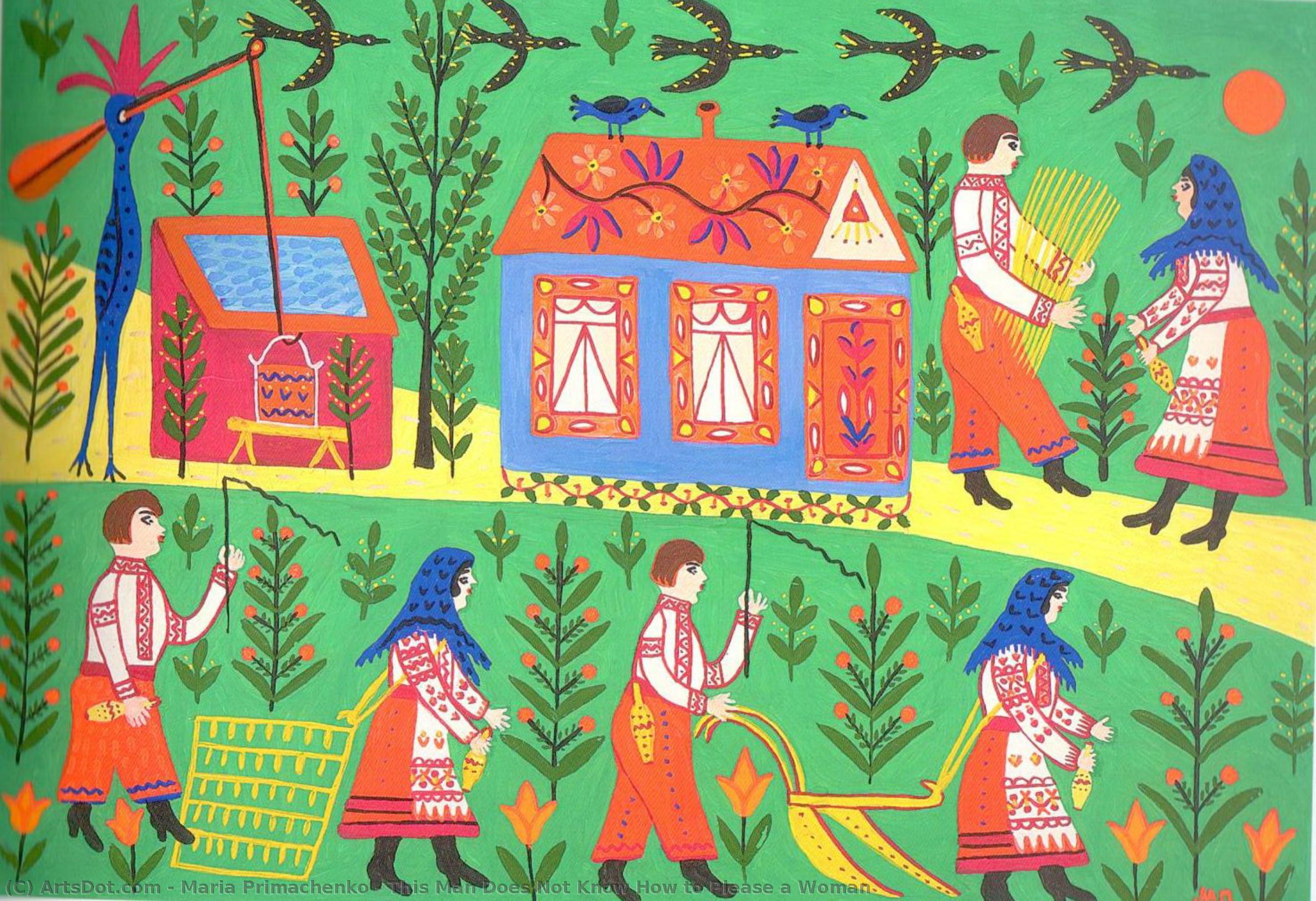 This Man Does Not Know How To Please A Woman — Maria Primachenko