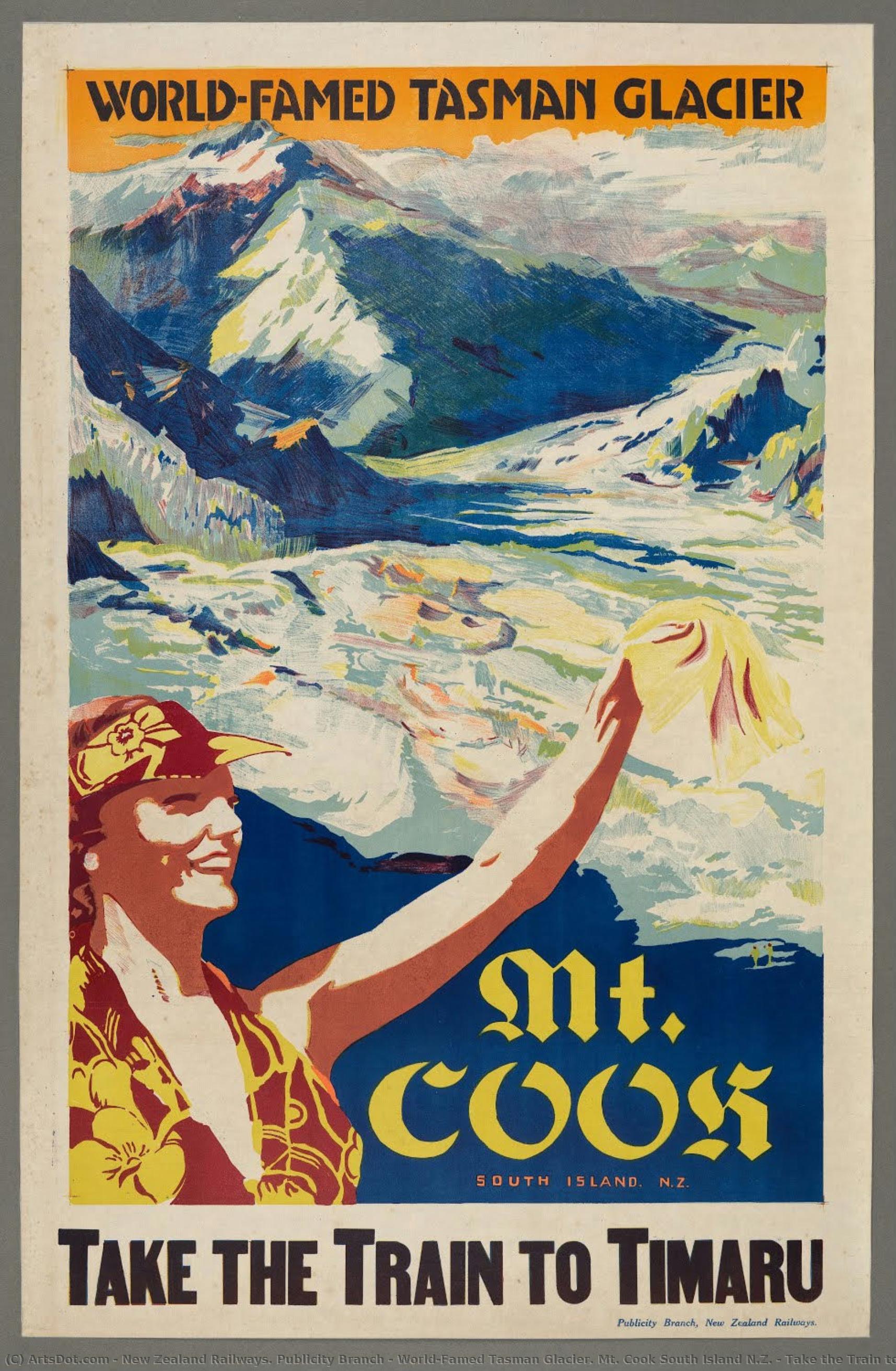 World-famed Tasman Glacier. Mt. Cook South Island N.z. : Take The Train To Timaru — New Zealand Railways. Publicity Branch