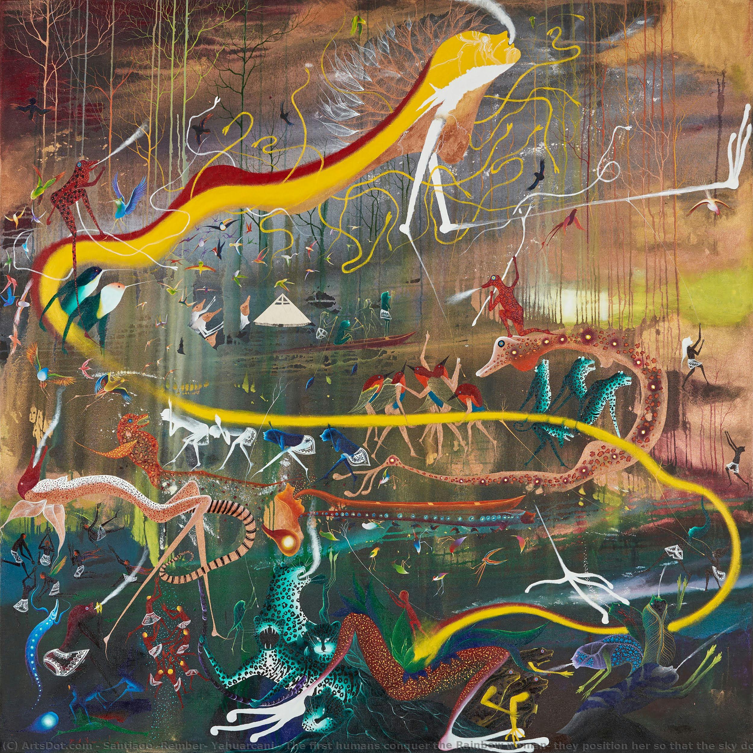 The First Humans Conquer The Rainbow Woman, They Position Her So That The Sky Does Not Fall To Earth — Santiago (rember) Yahuarcani