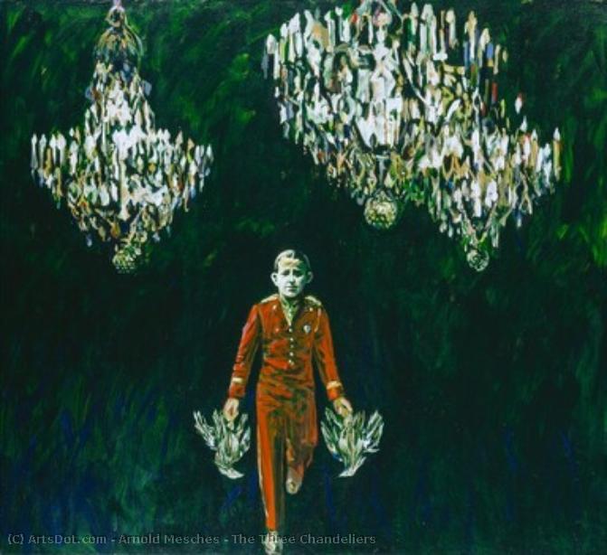 The Three Chandeliers — Arnold Mesches