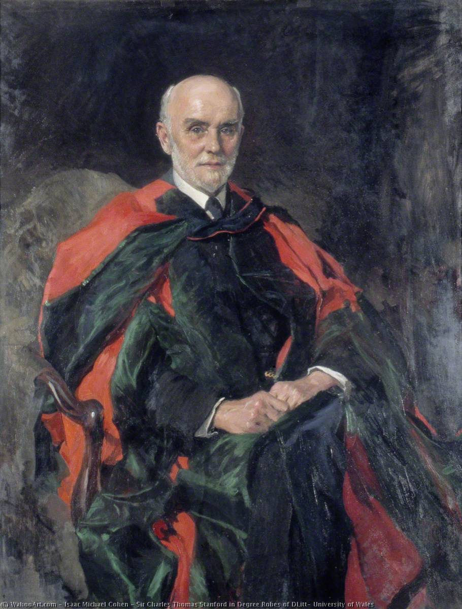 Sir Charles Thomas Stanford In Degree Robes Of Dlitt, University Of Wales — Isaac Michael Cohen