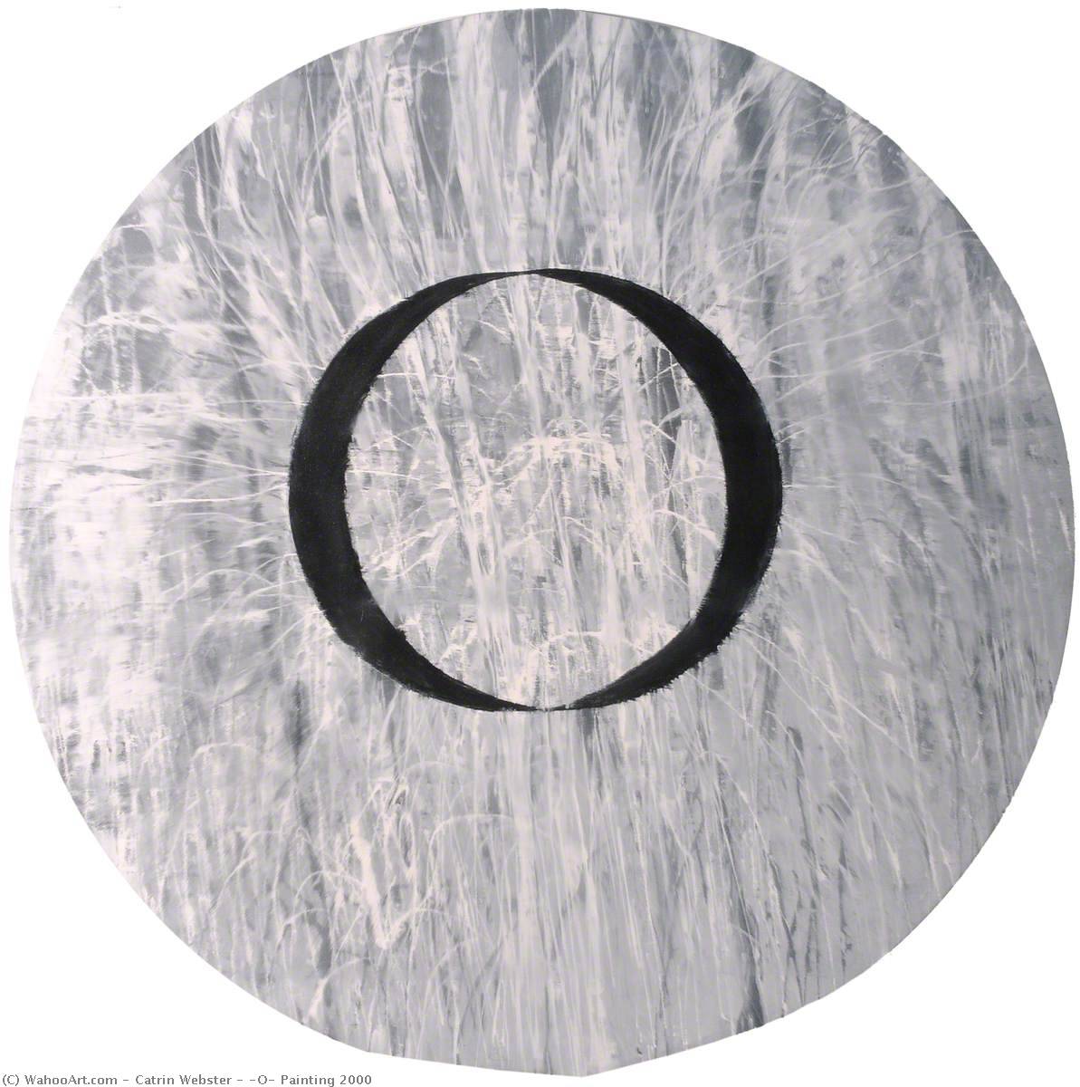 'o' Painting 2000 — Catrin Webster