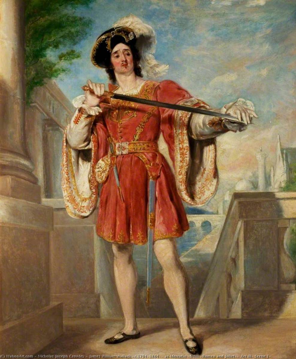 James William Wallack (c.1794–1864), As Mercutio (from 'romeo And Juliet', Act Iii, Scene 1) — Nicholas Joseph Crowley