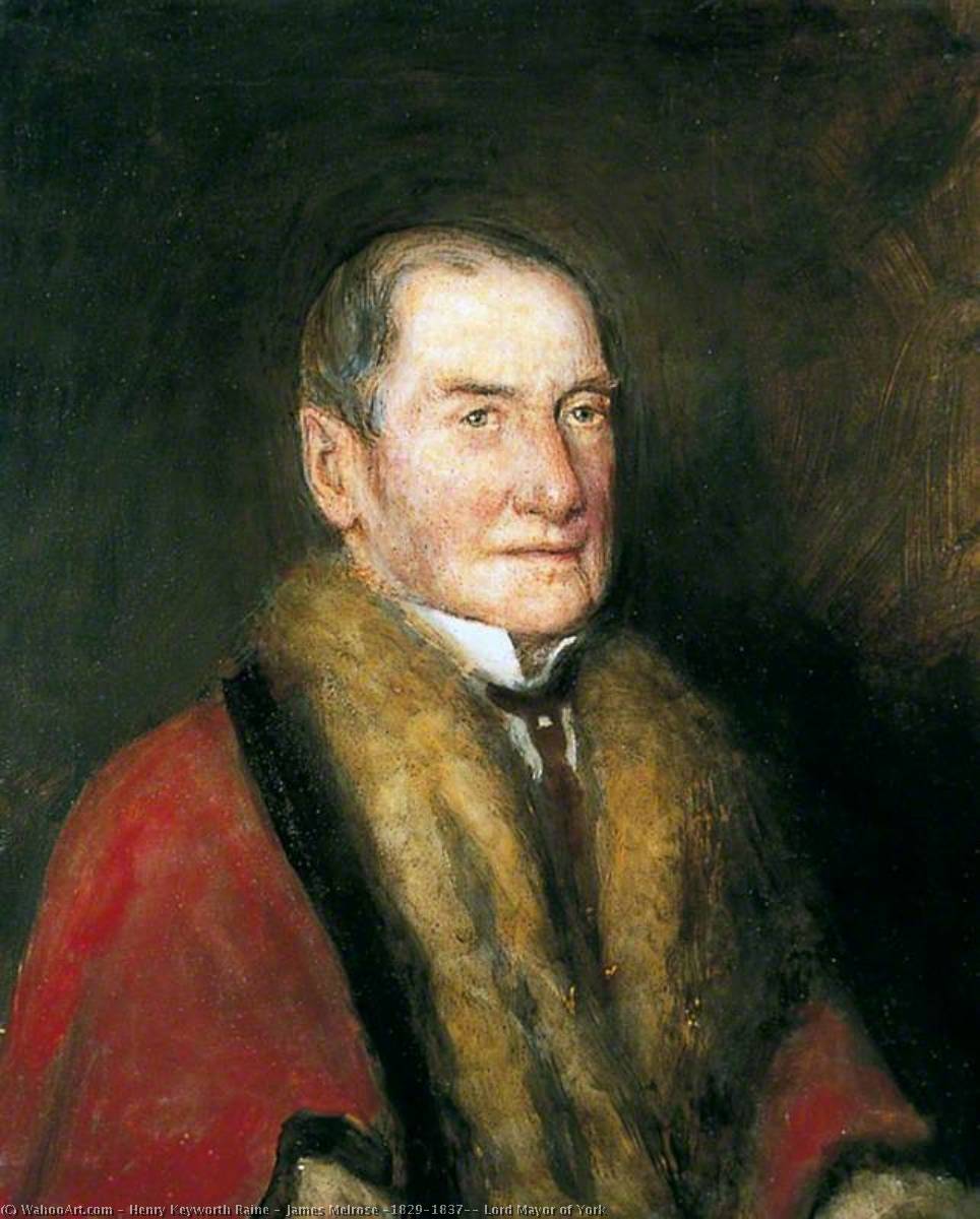 James Melrose (1829–1837), Lord Mayor Of York — Henry Keyworth Raine