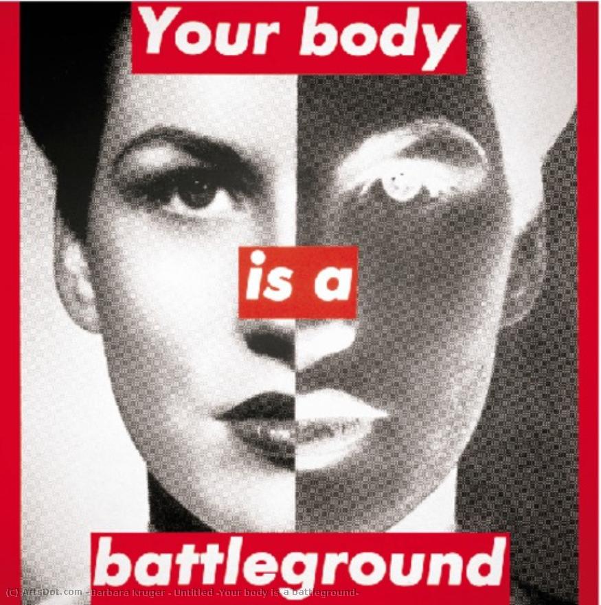 Untitled (your Body Is A Battleground) — Barbara Kruger