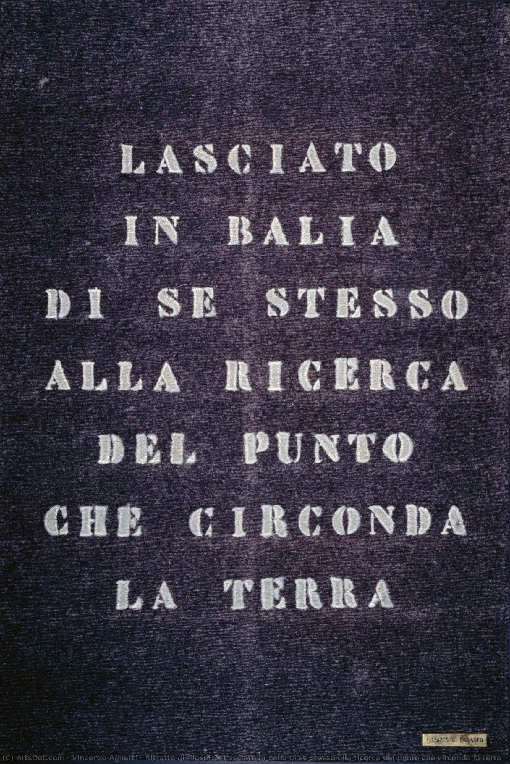 Ritratto Di Filosofo - Lasciato In Balia Di Se Stesso Alla Ricerca Del Punto Che Circonda La Terra — Vincenzo Agnetti