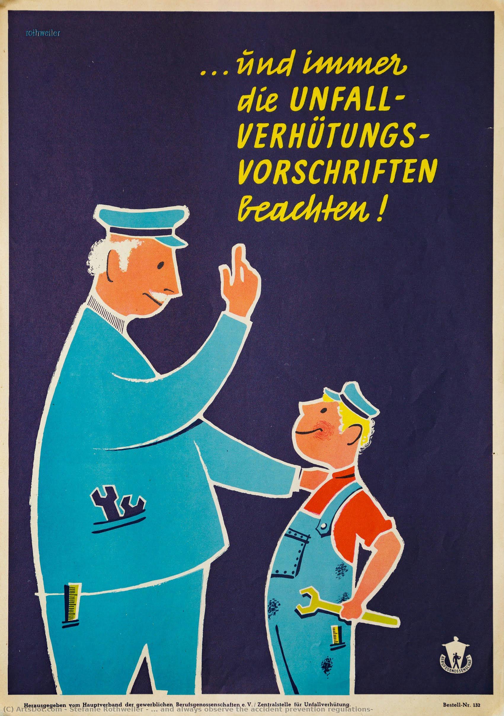 ... And Always Observe The Accident Prevention Regulations! — Stefanie Rothweiler