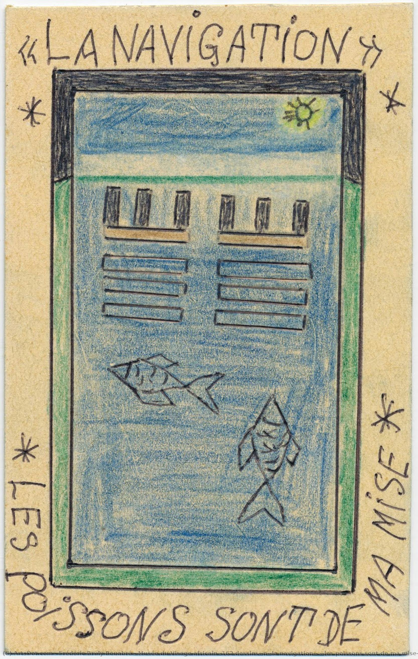 Musée Du Visage Africain (162 Dessins)\n<<la Navigation>> <<les Poissons Sont De Ma Mise>> — Frédéric Bruly Bouabré