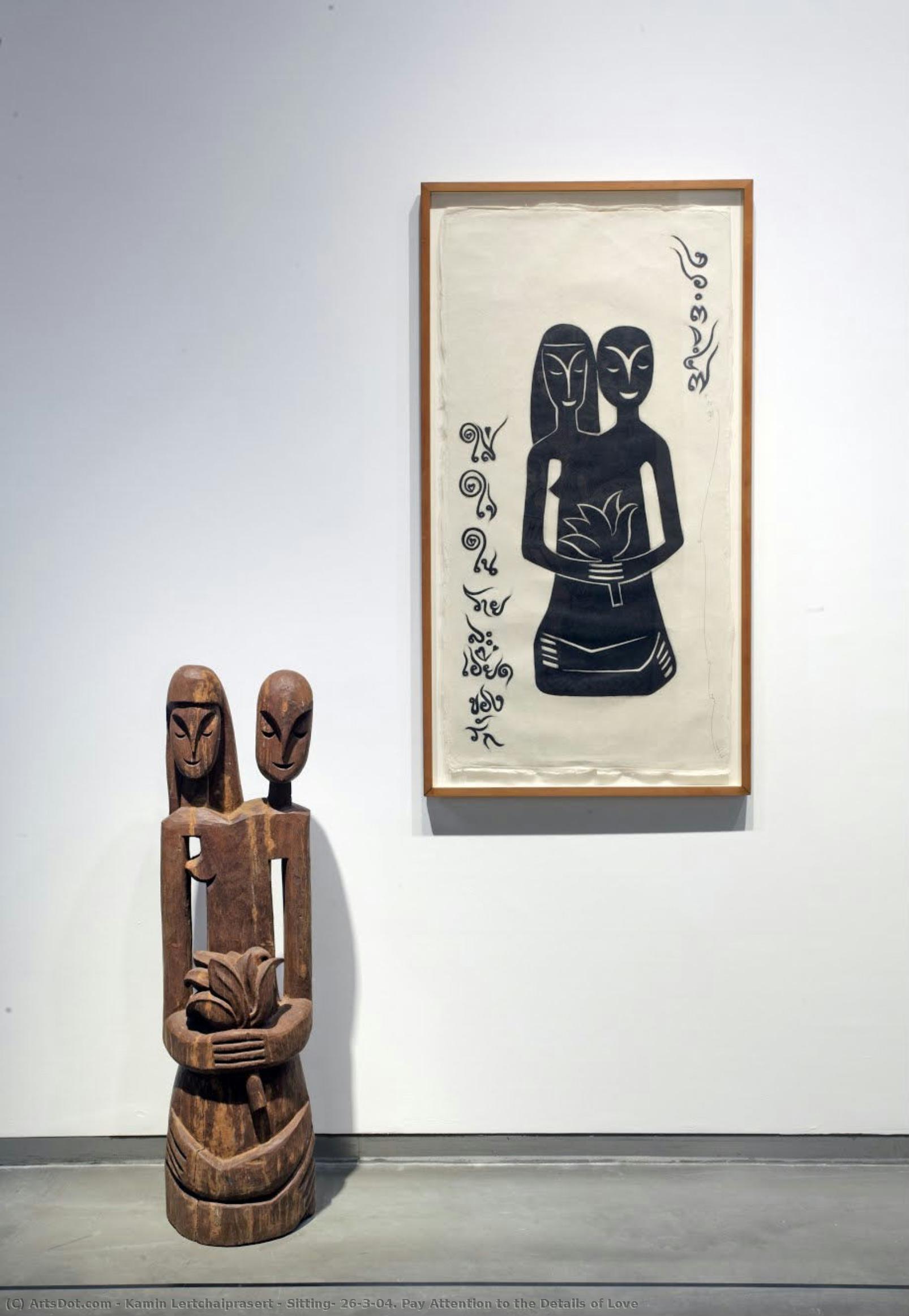Sitting: 26-3-04. Pay Attention To The Details Of Love — Kamin Lertchaiprasert