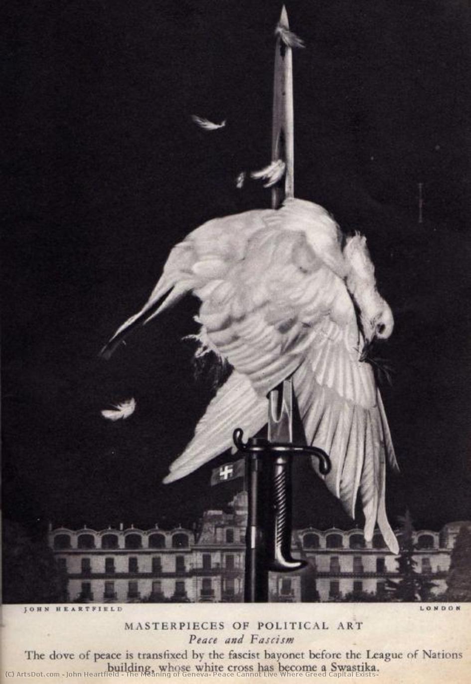 The Meaning Of Geneva, Peace Cannot Live Where Greed Capital Exists! — John Heartfield