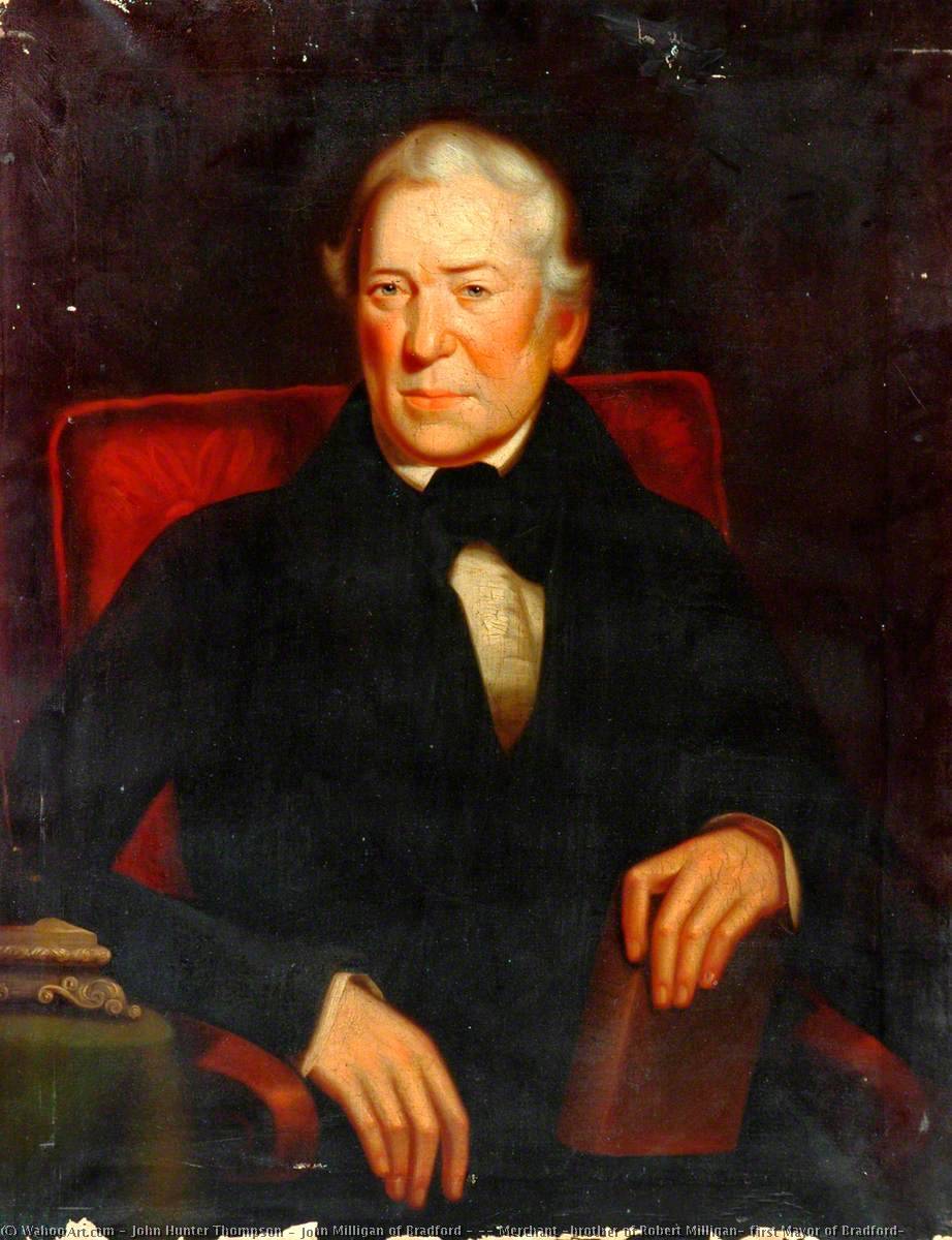 John Milligan Of Bradford ( ), Merchant (brother Of Robert Milligan, First Mayor Of Bradford) — John Hunter Thompson