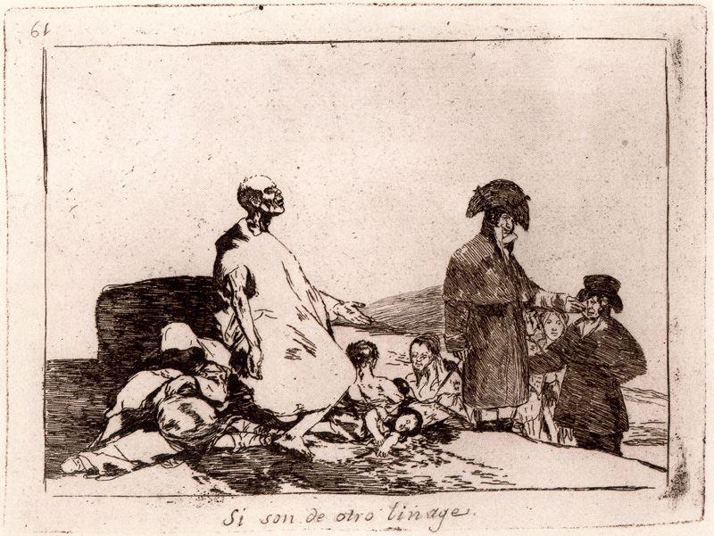 Si Son De Otro Linage 1 — Francisco José De Goya Y Lucientes