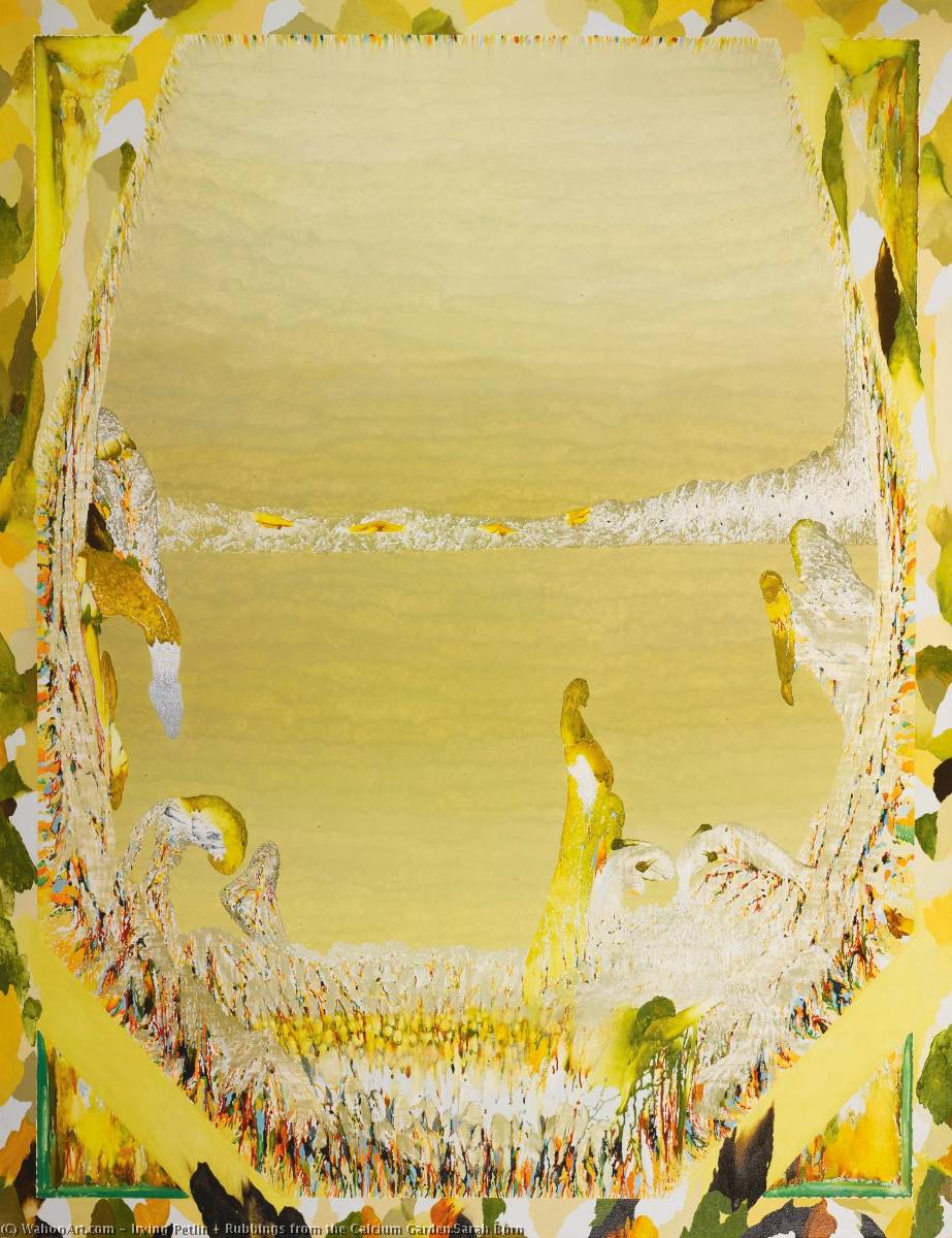 Rubbings From The Calcium Garden.sarah Born — Irving Petlin