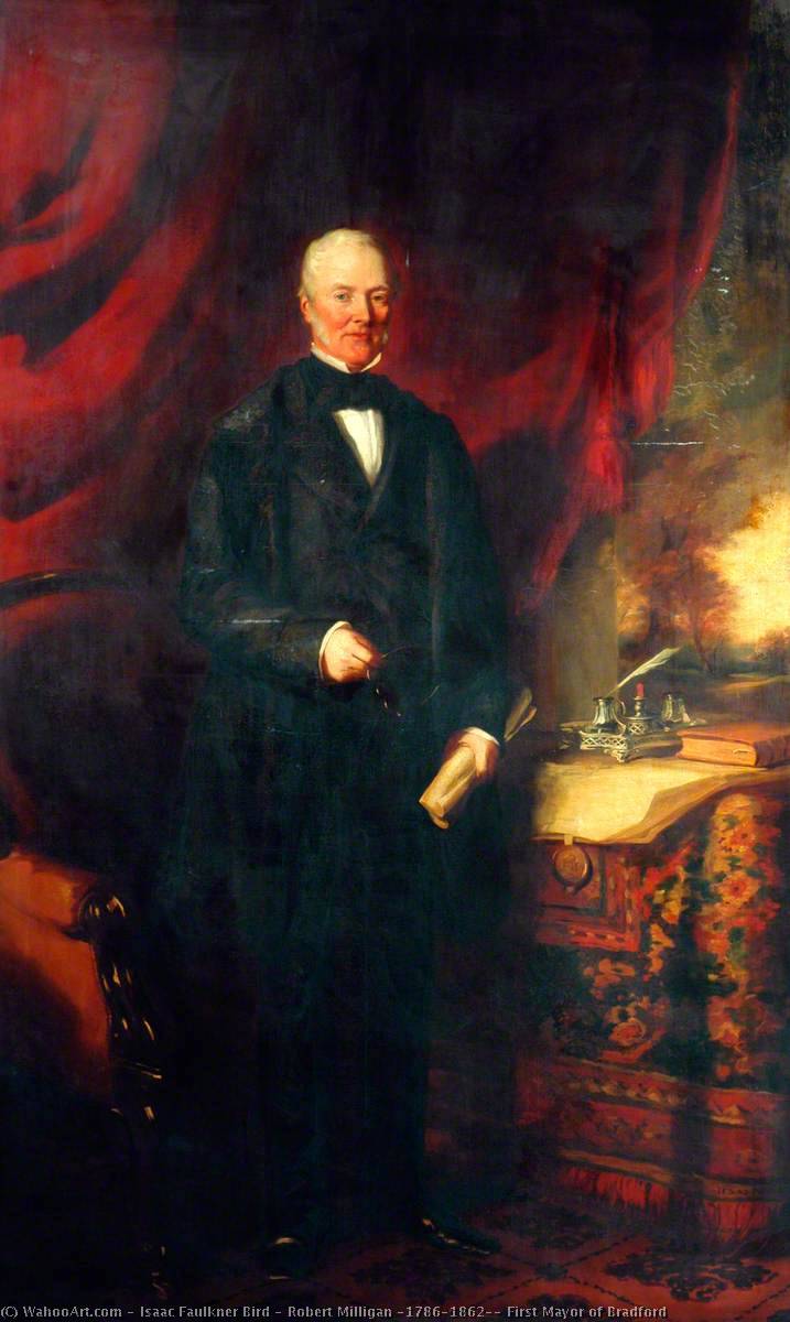 Robert Milligan (1786–1862), First Mayor Of Bradford — Isaac Faulkner Bird