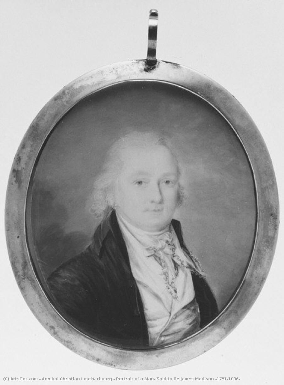 Portrait Of A Man, Said To Be James Madison (1751–1836) — Annibale Christian Henry De Loutherbourg