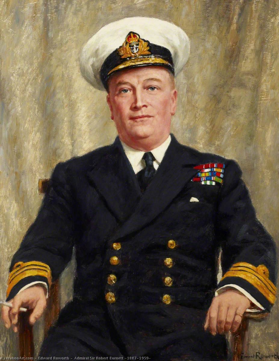 Admiral Sir Robert Burnett (1887–1959) — Edward Roworth