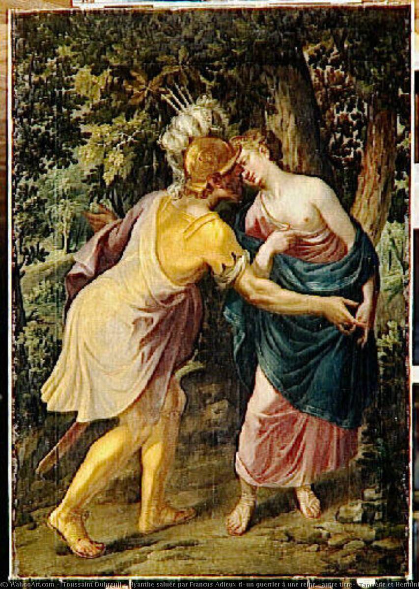 Hyanthe Saluée Par Francus Adieux D'un Guerrier À Une Reine (autre Titre) Tancrède Et Herminie (autre Titre) — Toussaint Dubreuil