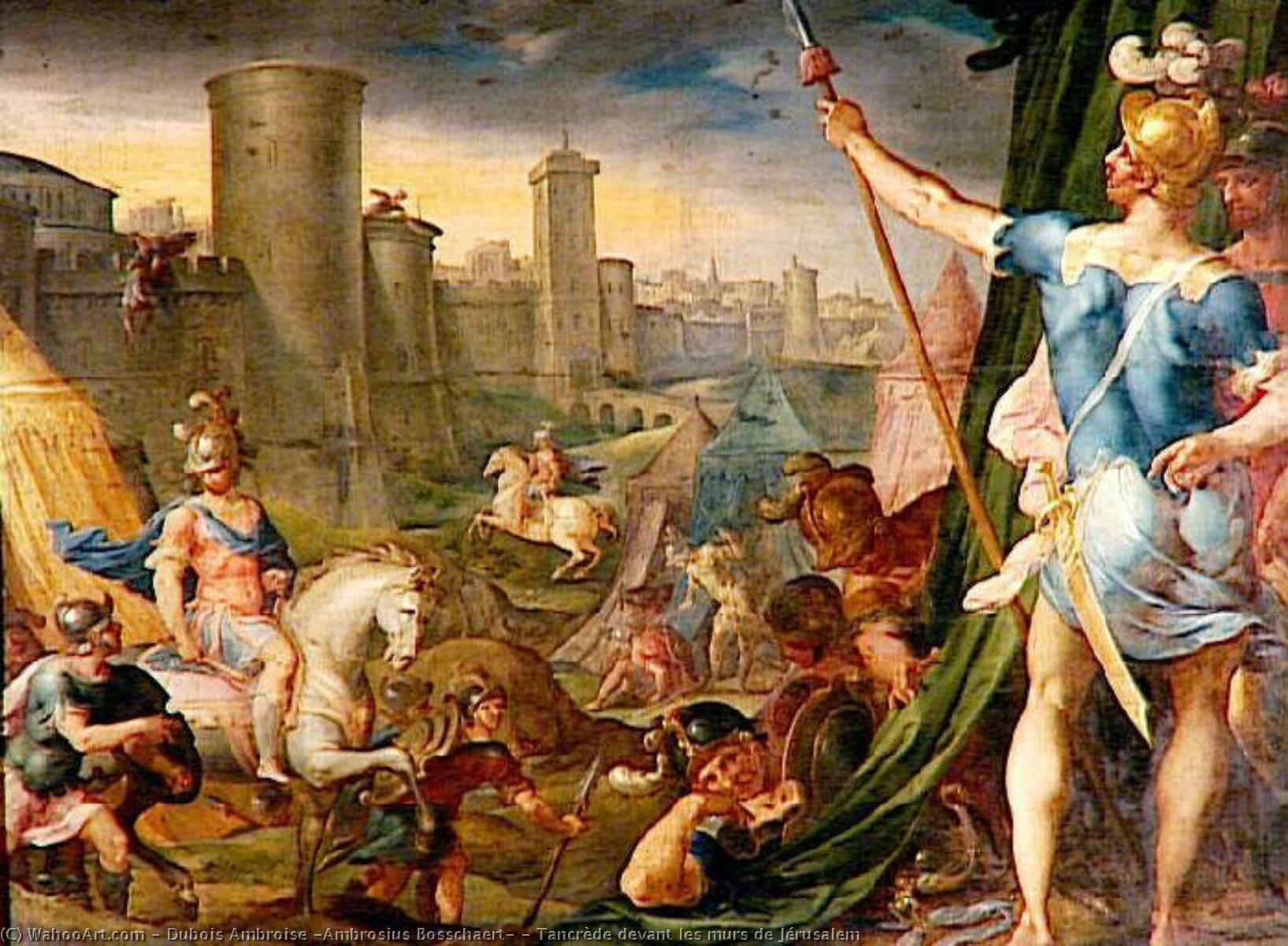 Tancrède Devant Les Murs De Jérusalem — Dubois Ambroise (ambrosius Bosschaert)