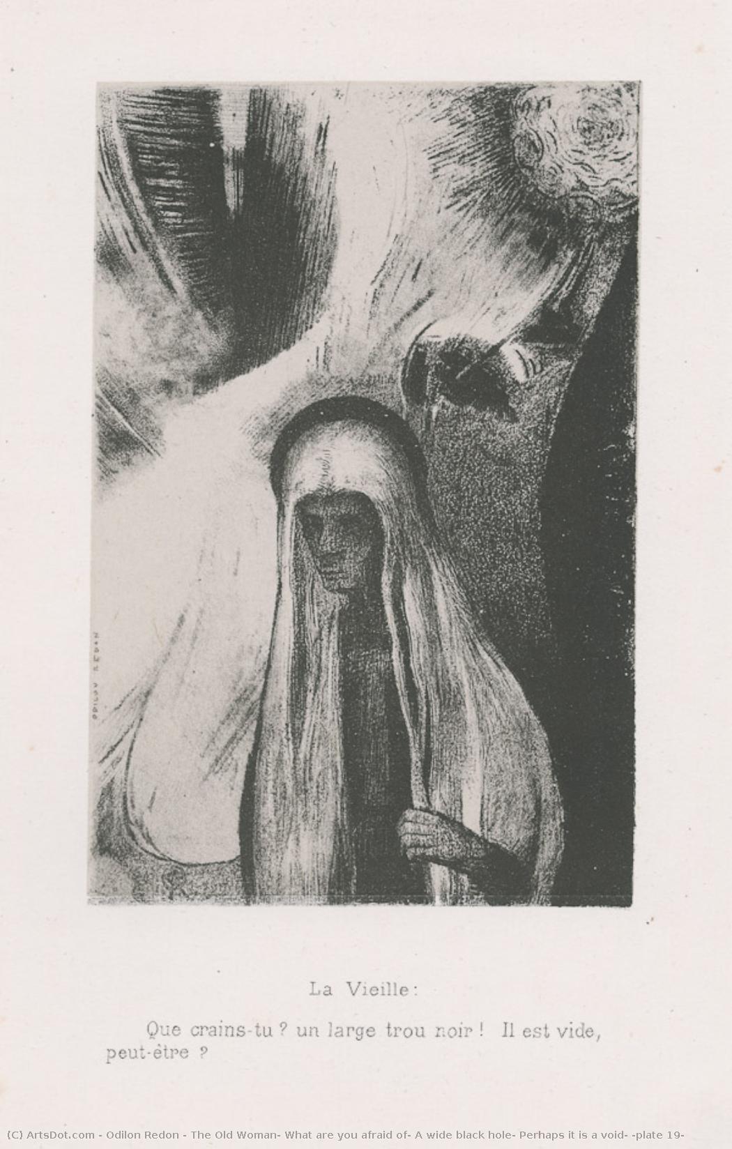 The Old Woman: What Are You Afraid Of? A Wide Black Hole! Perhaps It Is A Void? (plate 19) — オディロン・レドン