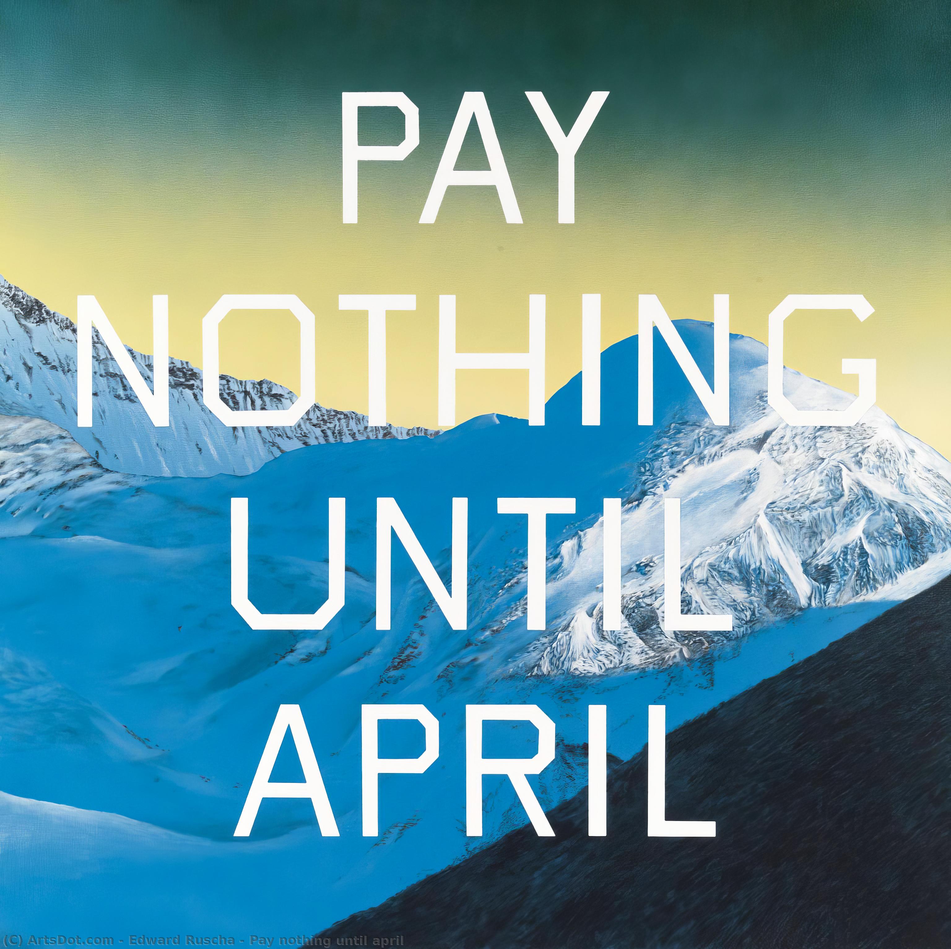 Pay Nothing Until April — Эдвард Руша