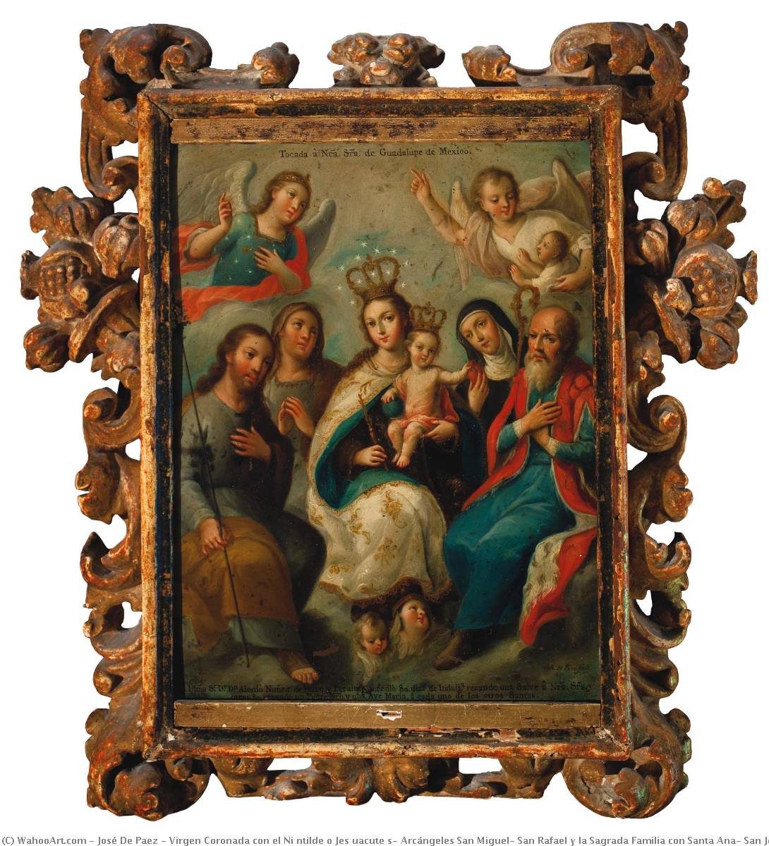 Virgen Coronada Con El Ni Ntilde O Jes Uacute S, Arcángeles San Miguel, San Rafael Y La Sagrada Familia Con Santa Ana, San Joaquín Y Santa Teresa De Jes Uacute S — José De Paez