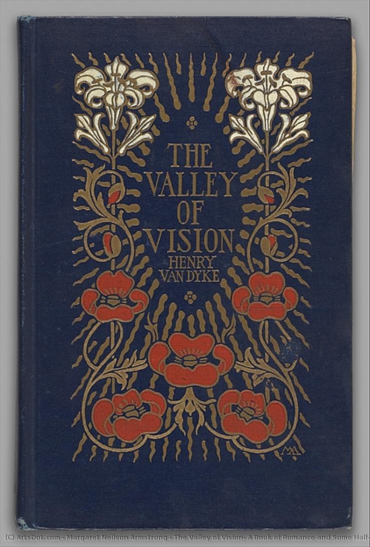The Valley Of Vision: A Book Of Romance And Some Half-told Tales — Margaret Neilson Armstrong