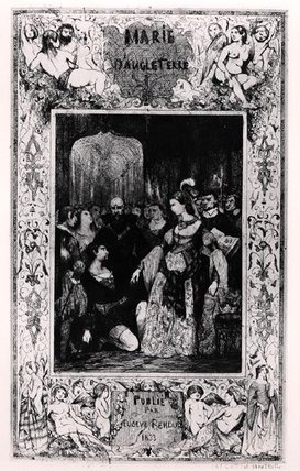 Frontispiece Of 'marie Tudor — Celestin Francois Nanteuil