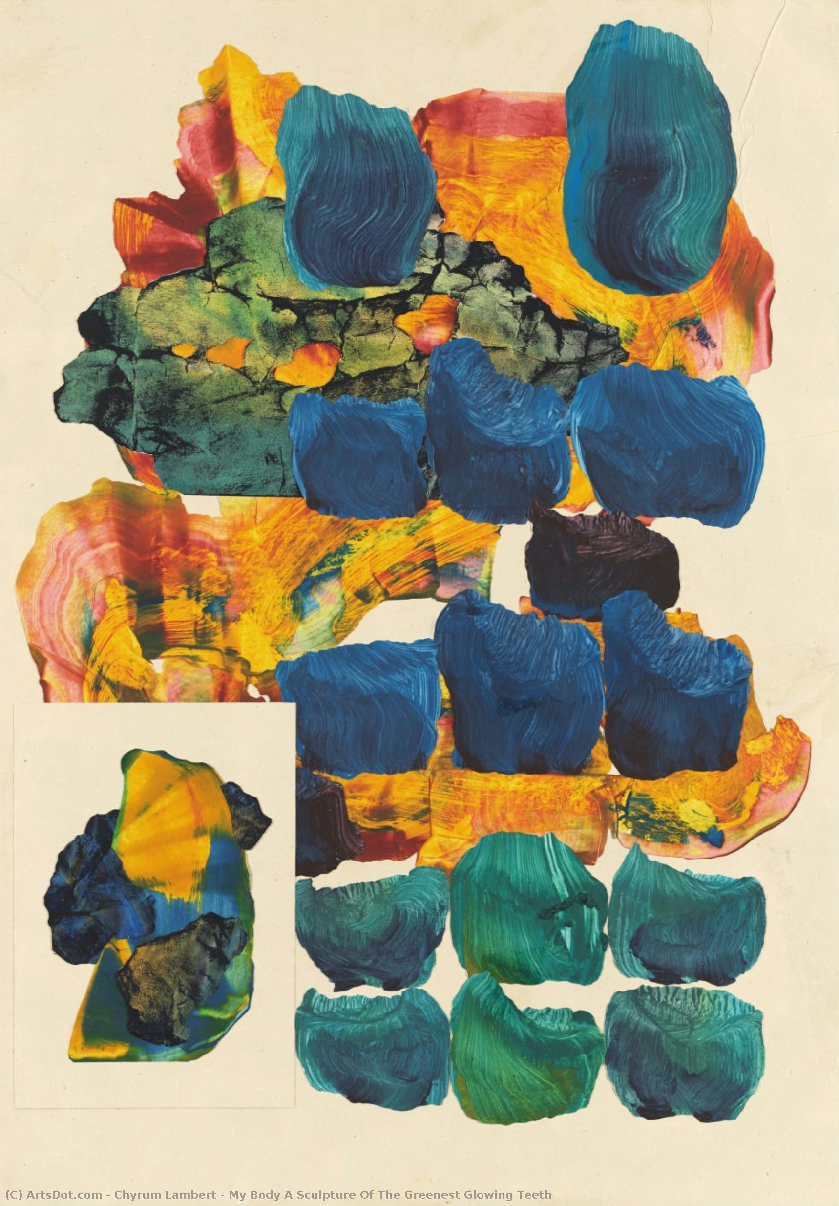 My Body A Sculpture Of The Greenest Glowing Teeth — Chyrum Lambert