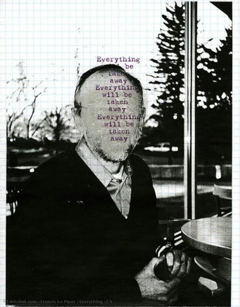 Everything #2.5 — Francis Le Piper
