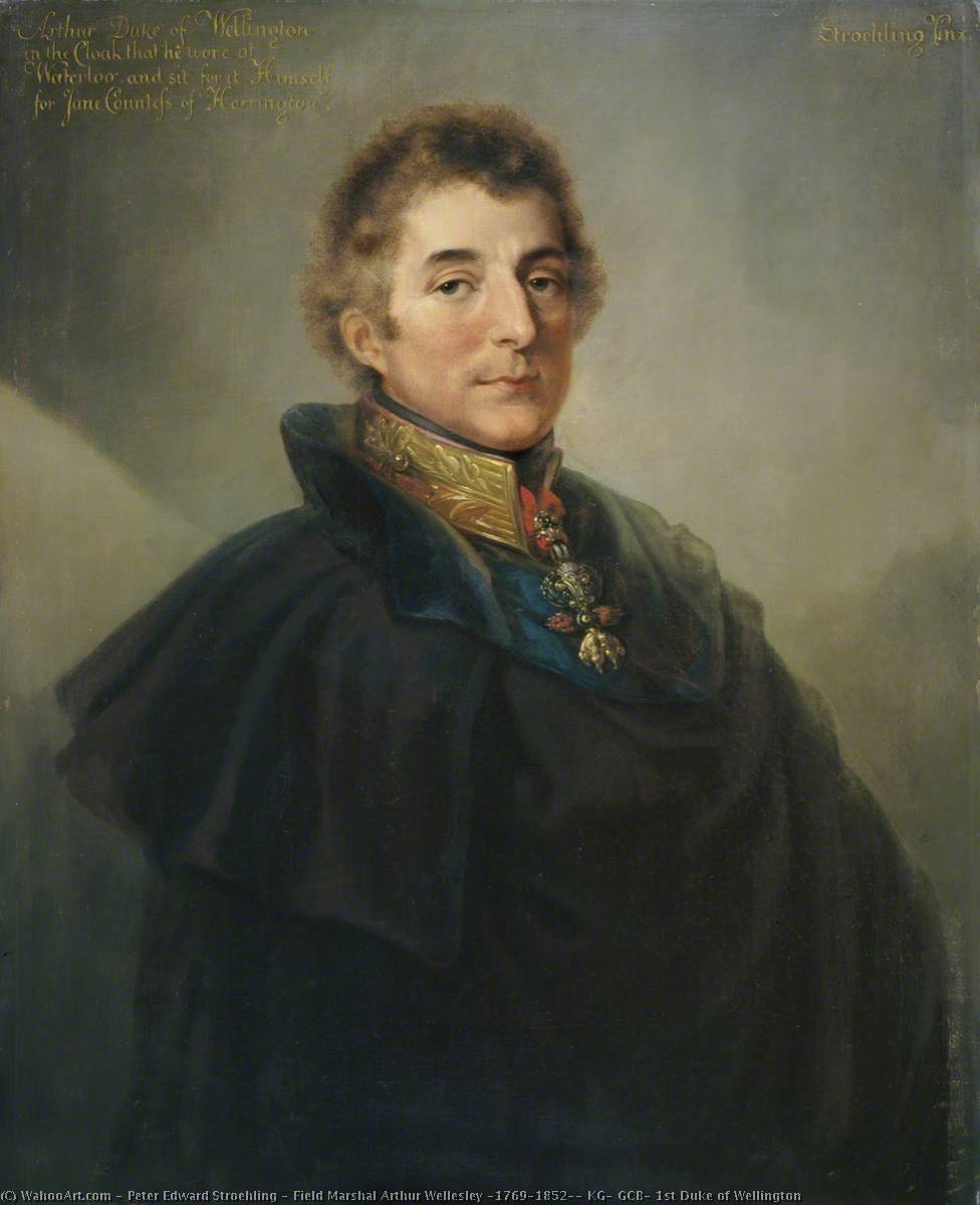 Field Marshal Arthur Wellesley (1769–1852), Kg, Gcb, 1st Duke Of Wellington — Peter Edward Stroehling