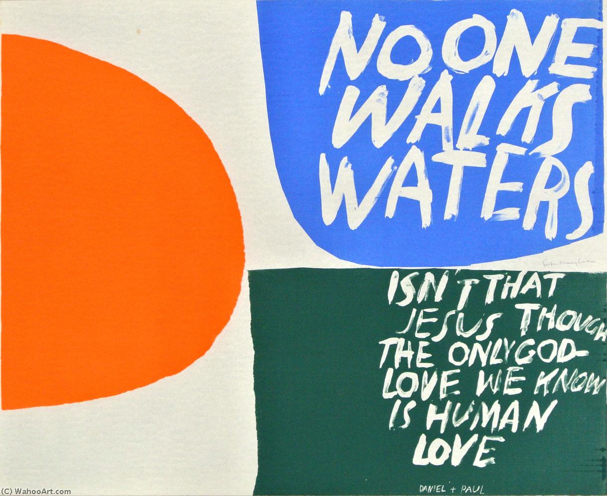No One Walks Waters — Corita Kent