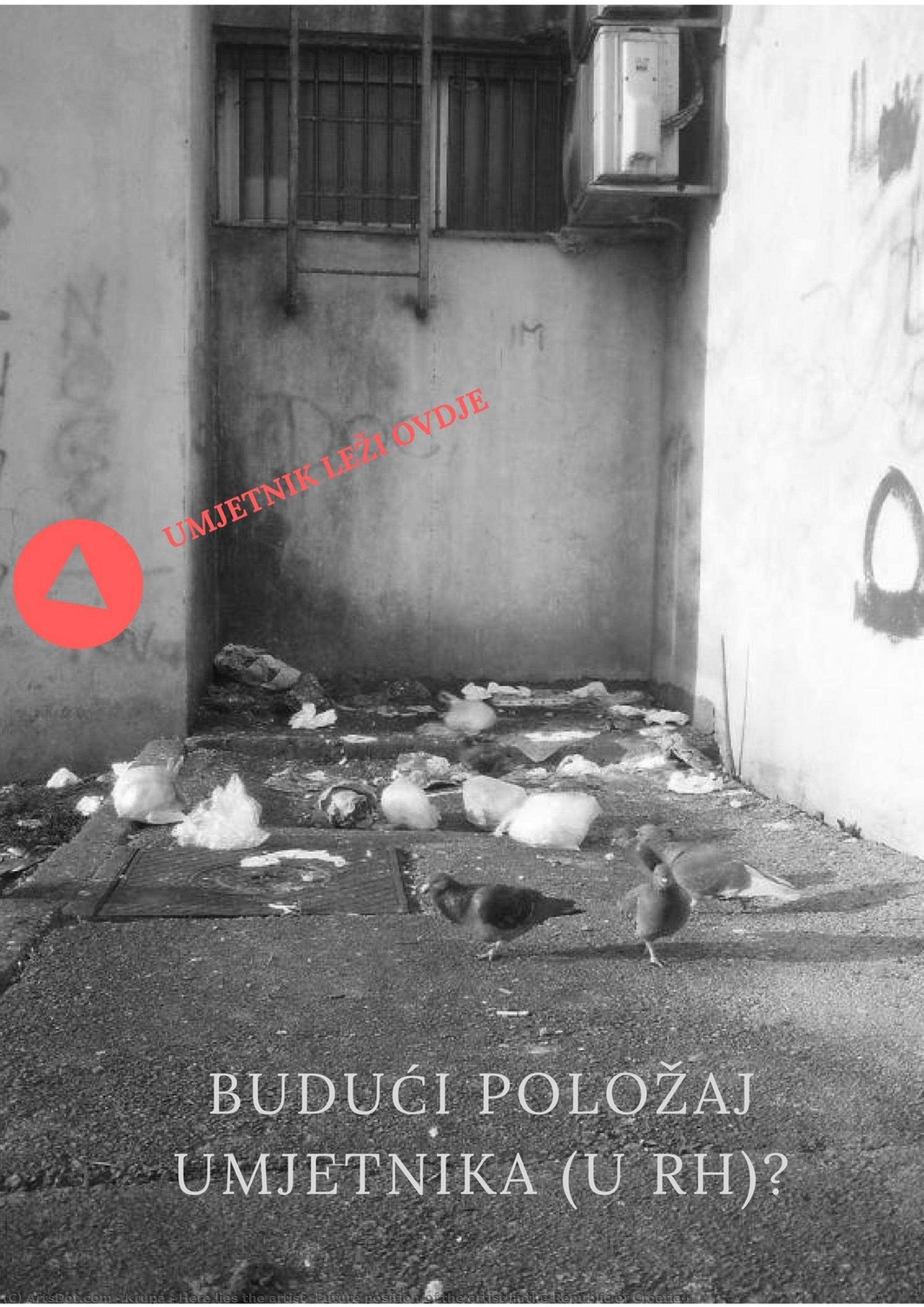 Here Lies The Artist (future Position Of The Artist In The Republic Of Croatia?) — Алфред Фреди Крупа