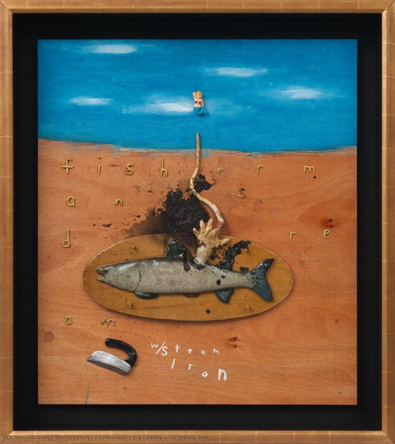 Fisherman's Dream With Steam Iron — David Keith Lynch