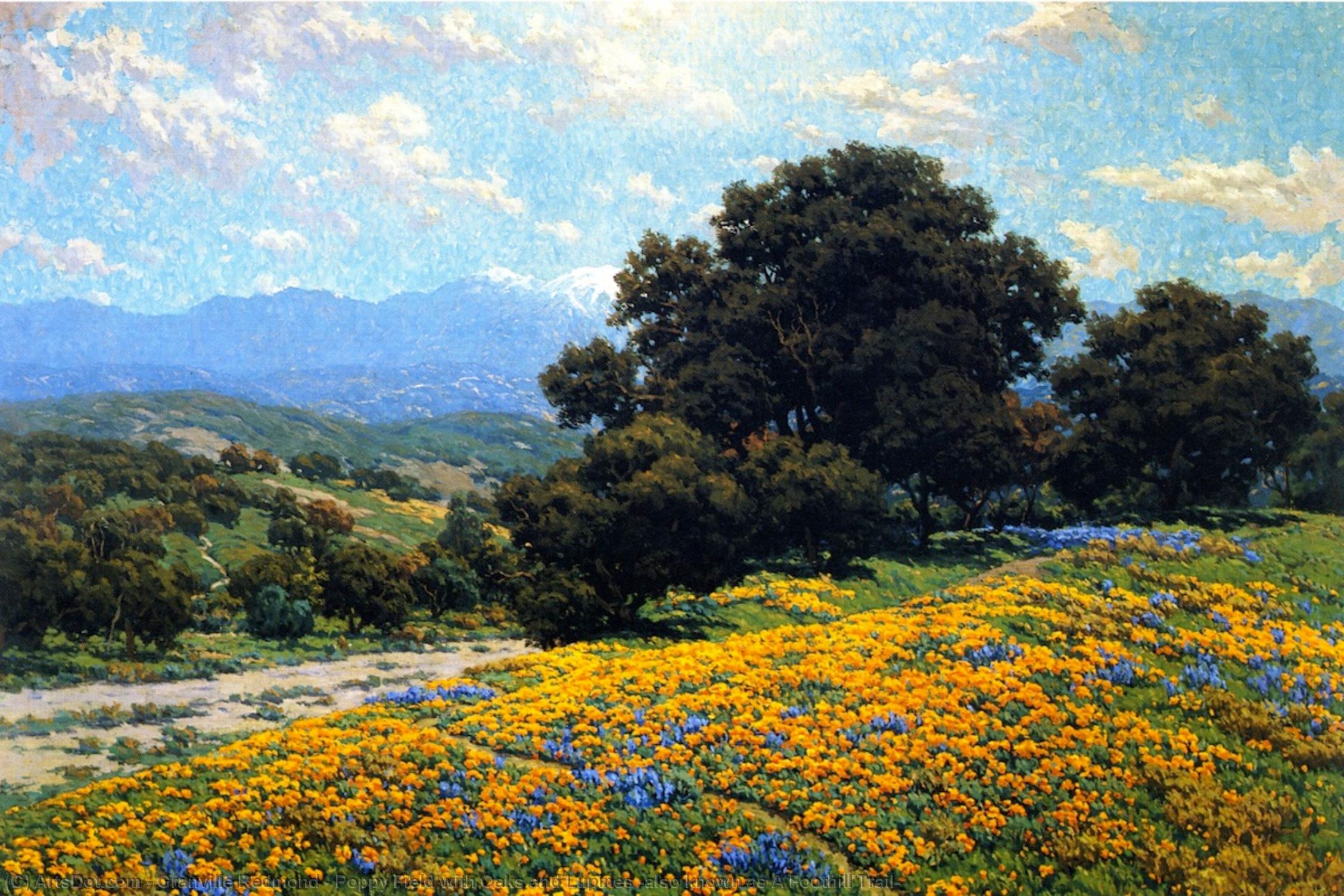 Poppy Field With Oaks And Lupines (also Known As A Foothill Trail) — Granville Redmond