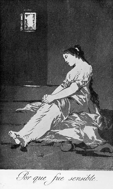 Because She Was Susceptible — Francisco José De Goya Y Lucientes