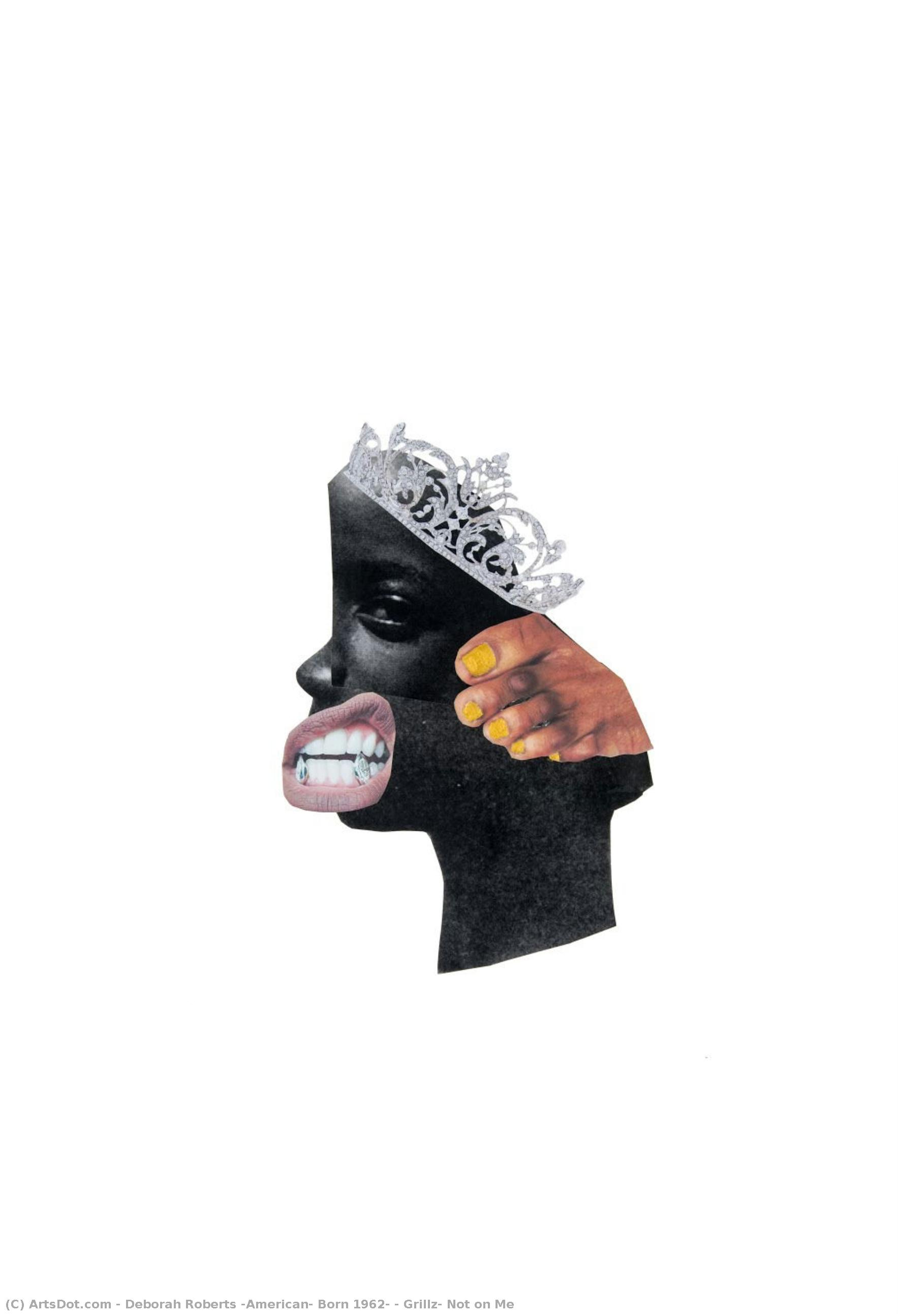 Grillz, Not On Me — Deborah Roberts (american, Born 1962)