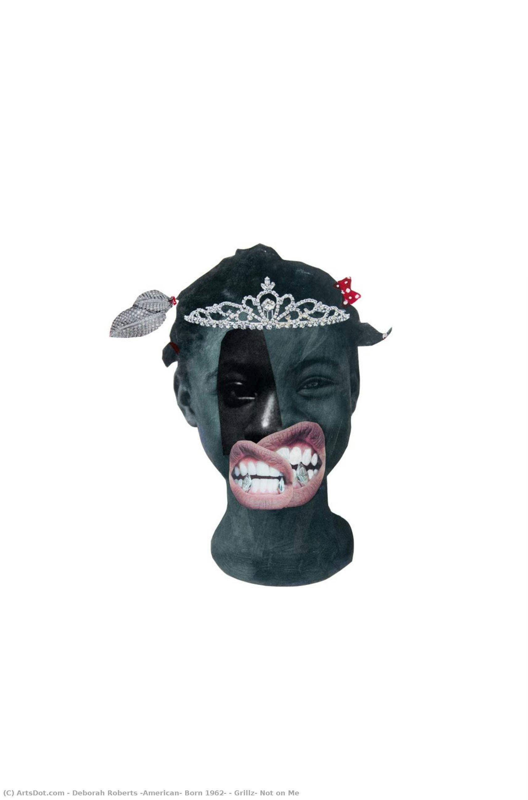Grillz, Not On Me — Deborah Roberts (american, Born 1962)