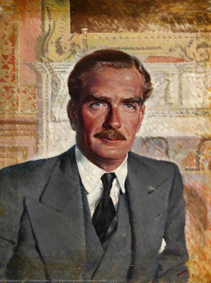 The Right Honourable Anthony Eden — William Little