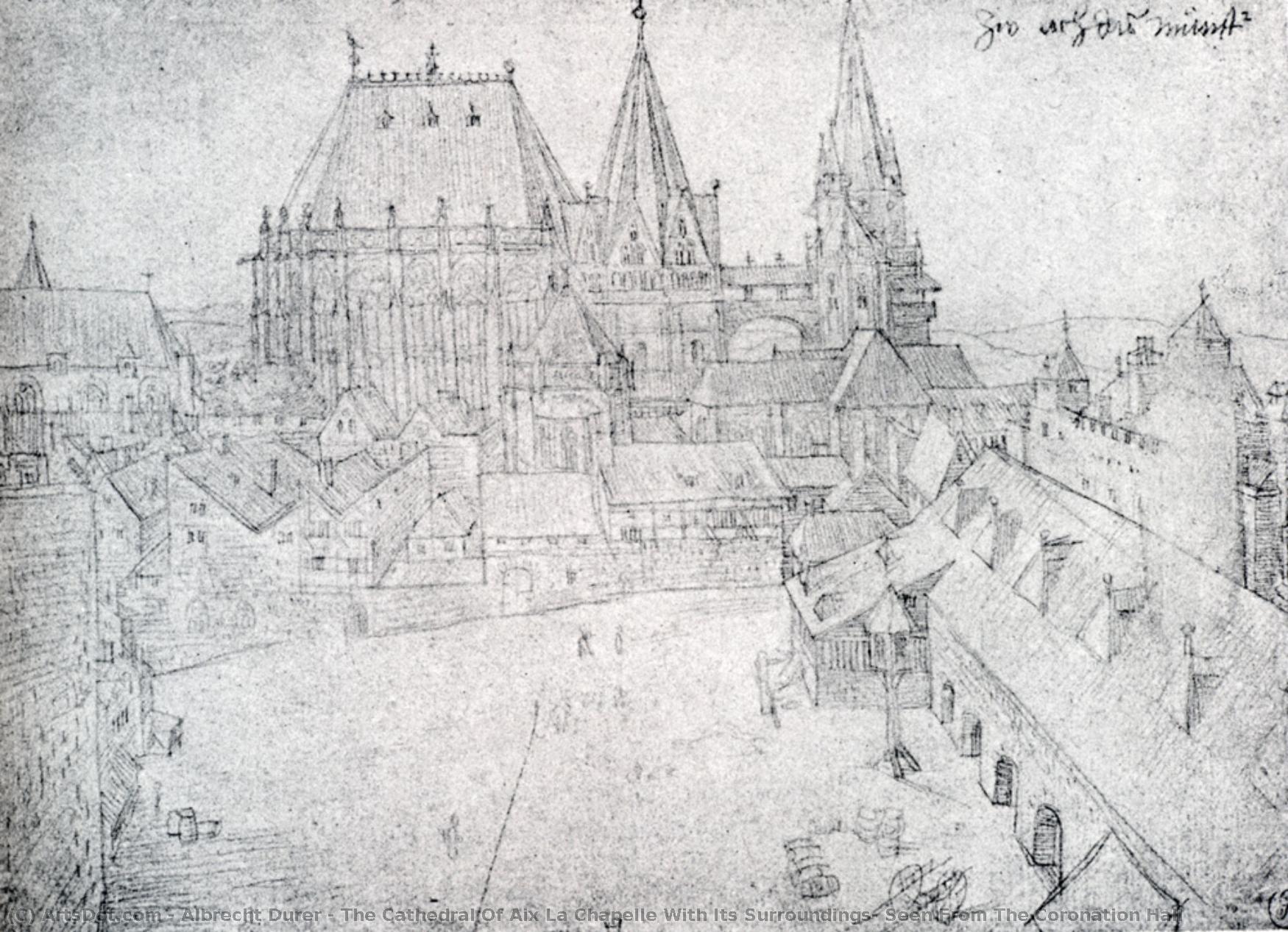 Der Dom Von Aix-la-chapelle Mit Seinen Umgebungen Beobachtet Vom Kronungs Saal — Albrecht Dürer