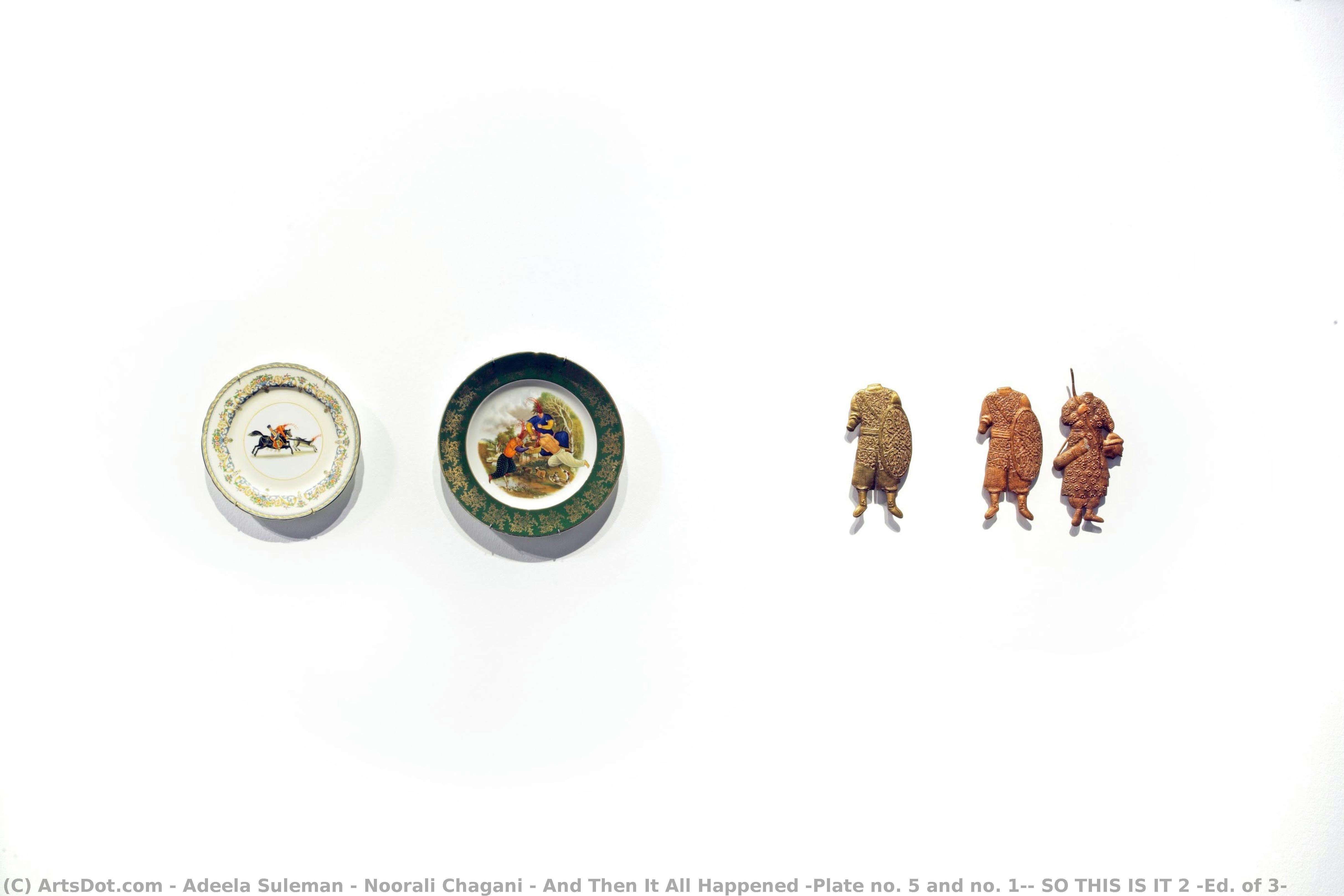 And Then It All Happened (plate No. 5 And No. 1), So This Is It 2 (ed. Of 3) — Adeela Suleman & Noorali Chagani