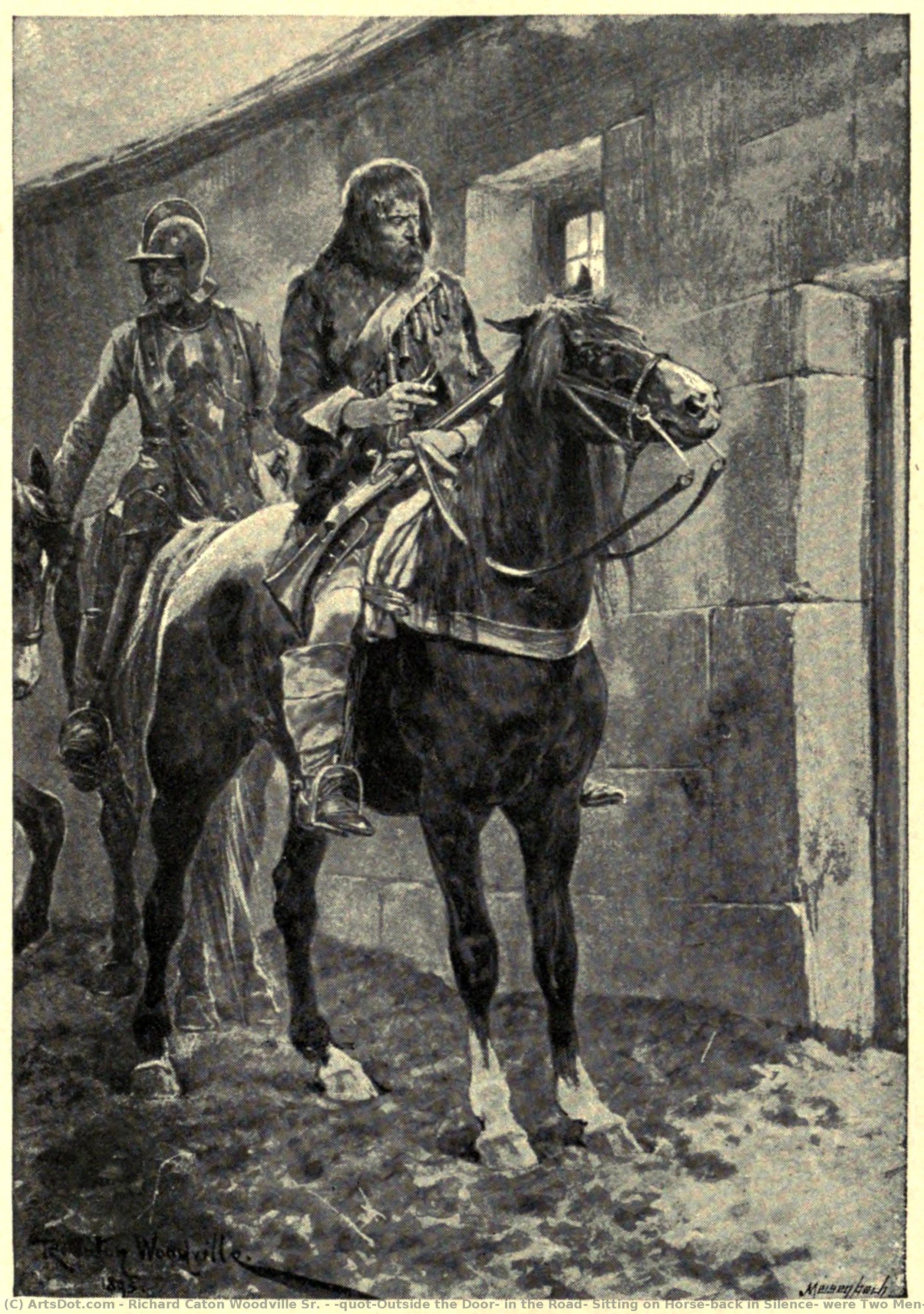 "outside The Door, In The Road, Sitting On Horse-back In Silence, Were Two Men" — Ричард Кетн Вудвил