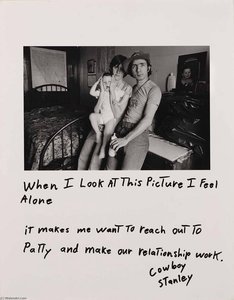 Untitled When I look at this picture I feel alone it makes me want to reach out to Patty and make our relationship work. Cowboy Stanley, from the series Rich and Poor