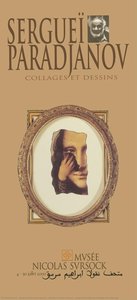 Nicolas Sursock Museum : Serguei Paradjanov Collages And Drawings — Sergei Iosifovich Parajanov, Surrealism