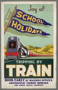 Joy Of School Holidays Tripping By Train — New Zealand Railways. Publicity Branch, New Zealand. Government Printer, Stanley Davis